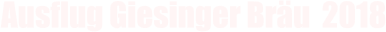 Ausflug Giesinger Br�u  2018